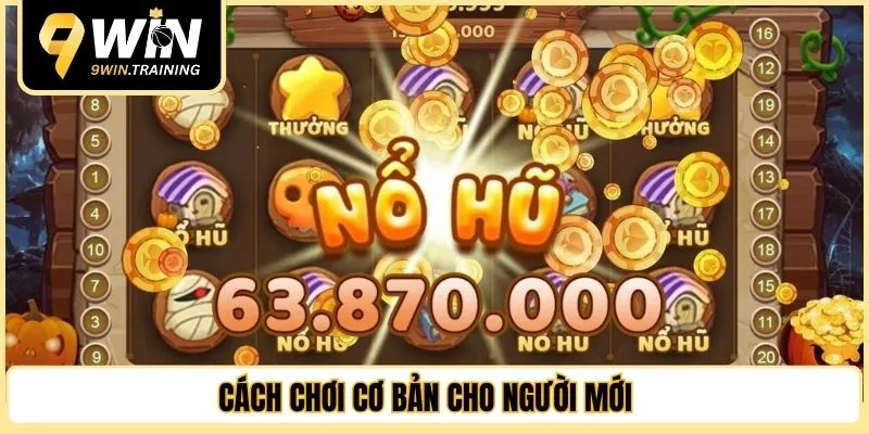 Các chơi cơ bản cho người mới