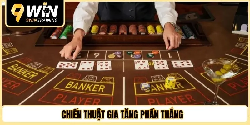 Chiến thuật gia tăng phần thắng