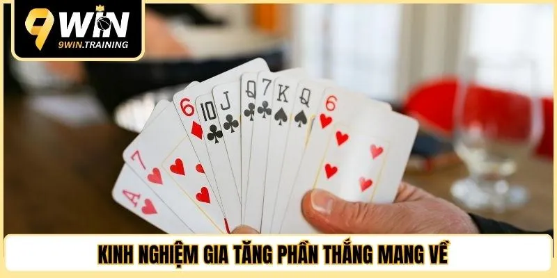 Kinh nghiệm gia tăng phần thắng mang về 