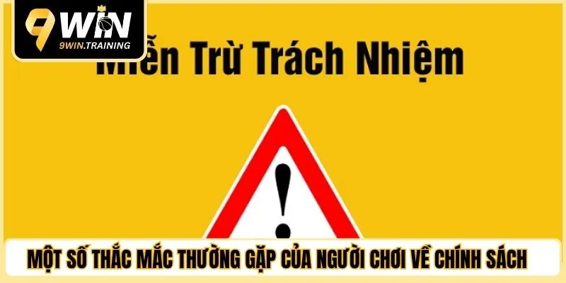 Một số thắc mắc thường gặp của người chơi về chính sách