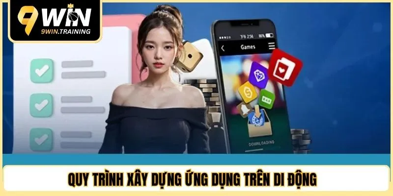 Quy trình xây dựng ứng dụng trên di động
